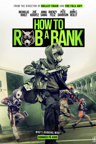 How to rob a bank 